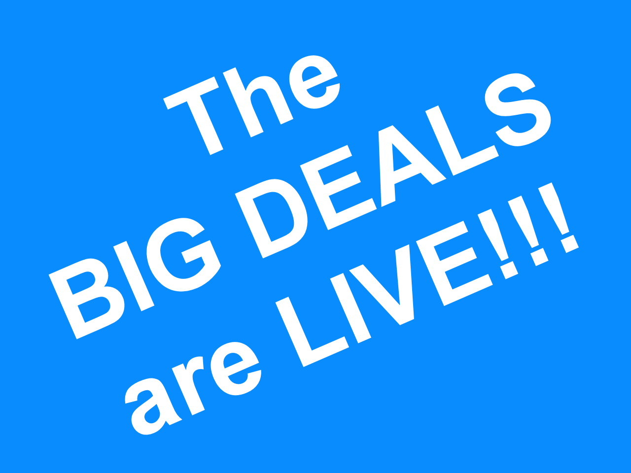 The Big Deals Are Live Graphic